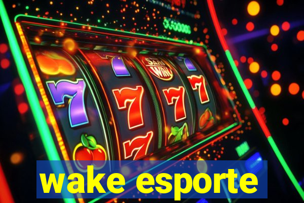 wake esporte